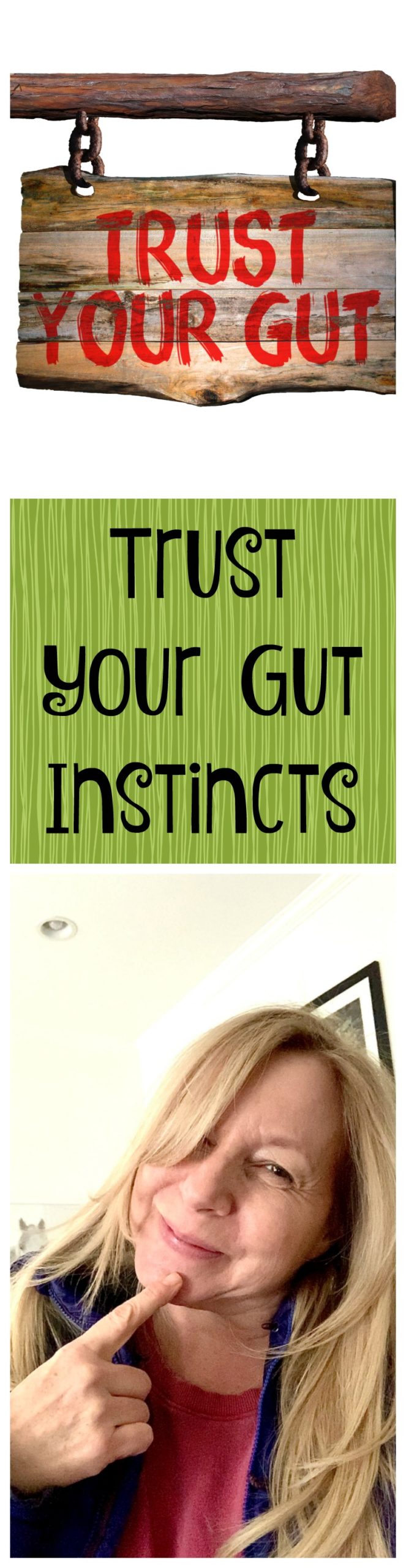 trust your gut instincts